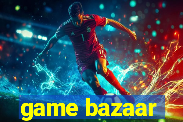 game bazaar